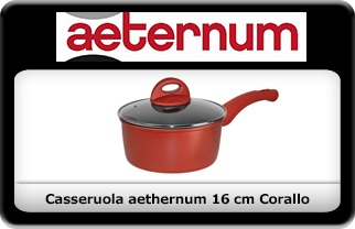 Casseruola aeternum da 16 cm serie Corallo